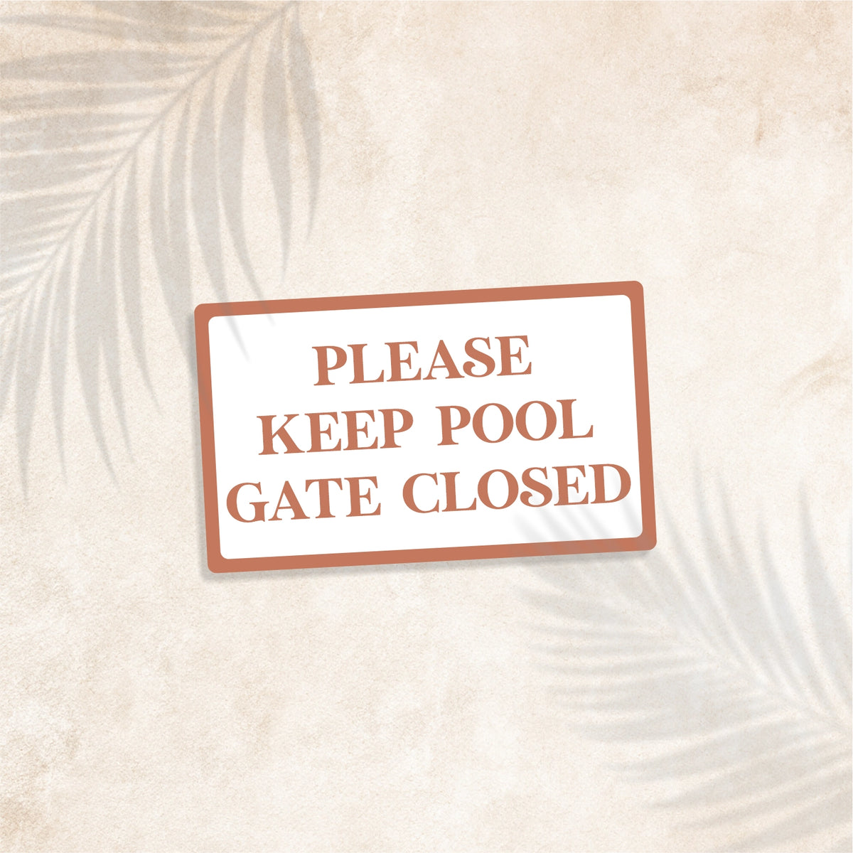 Terracotta Please Keep Pool Gate Closed sign for Australian pool areas